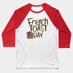 National French Toast Day – November Baseball T-Shirt